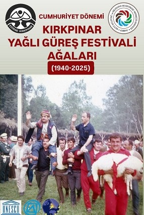 Cumhuriyet Dönemi Kırkpınar Yağlı Güreş Festivali Ağaları 