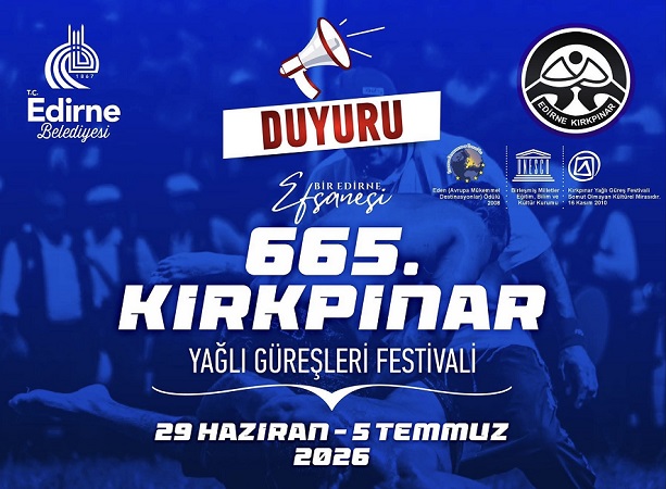 2026 Yılı 665. Kırkpınar Yağlı Güreş Festivali Tarihleri Belli Oldu. 