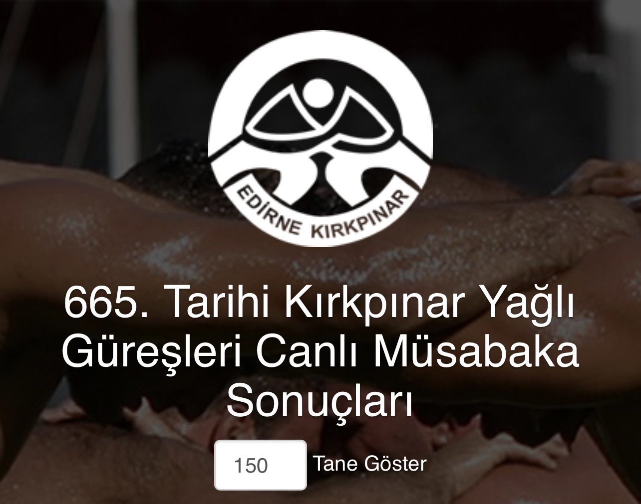665. Kırkpınar Yağlı Güreş Sonuçları