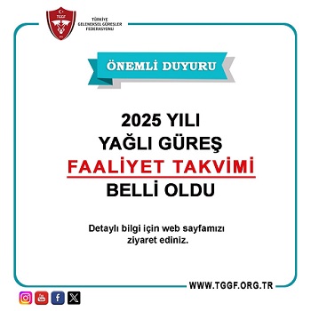 2025 Yılı Yağlı Güreş Faaliyet Takvimi