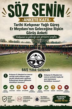 Tarihi Kırkpınar Er Meydanı\'nın Geleceğine İlişkin Görüş Anketi